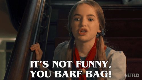 A Girl Says It 'S Not Funny You Barf Bag On A Netflix Poster GIF