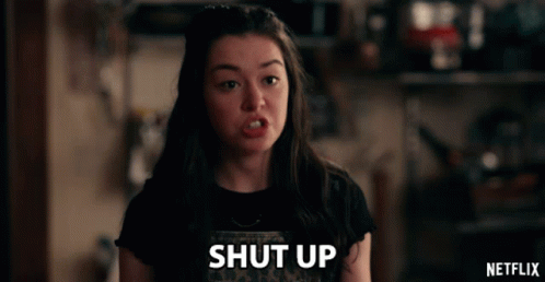 A Girl Says Shut Up In A Netflix Advertisement GIF