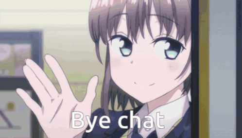 A Girl Waving Her Hand With The Words Bye Chat Written On The Bottom GIF
