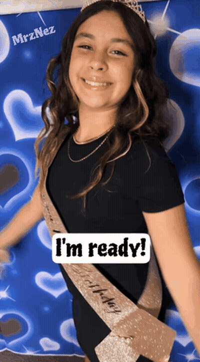 A Girl Wearing A Sash That Says " I 'M Ready " GIF