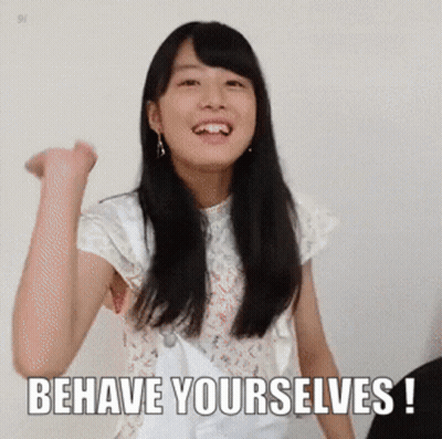 A Girl With A Fist In The Air And The Words Behave Yourselves GIF