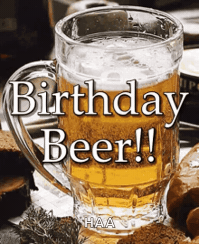 A Glass Of Beer With The Words " Birthday Beer " On It GIF