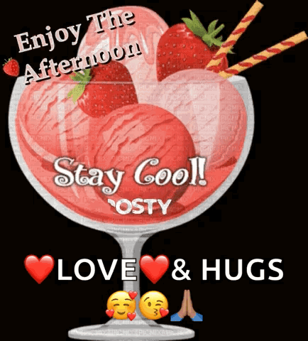 A Glass Of Ice Cream With Strawberries And The Words Enjoy The Afternoon Stay Cool GIF