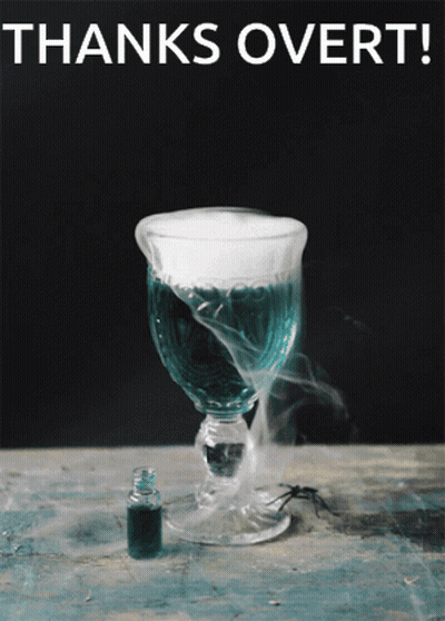 A Glass Of Liquid With Smoke Coming Out Of It And The Words Thanks Overt Above It GIF