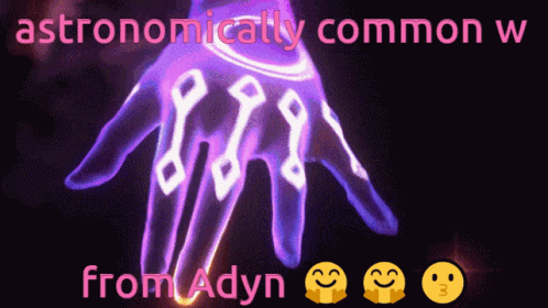 A Glowing Hand With The Words " Astronomically Common W From Adyn " GIF