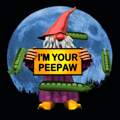 A Gnome Is Holding A Sign That Says " I 'M Your Peepaw " GIF