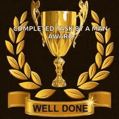 A Gold Trophy With A Laurel Wreath Around It And The Words `` Completed Task By A Man Award `` . GIF