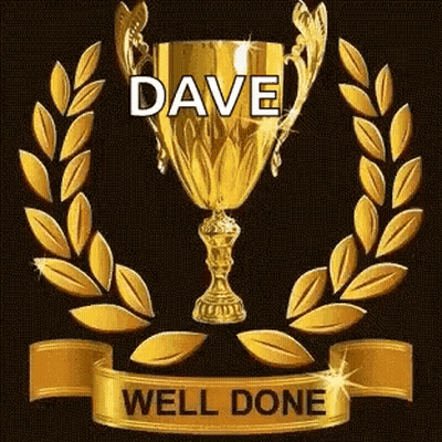 A Gold Trophy With A Laurel Wreath Around It And The Words `` Dave Well Done '' Written On It . GIF