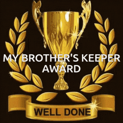A Gold Trophy With The Words " My Brother 'S Keeper Award Well Done " GIF