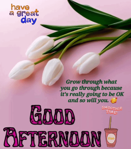 A Good Afternoon Message With Flowers And A Cup Of Smoothie Time GIF