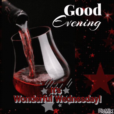 A Good Evening It 'S Wonderful Wednesday Card With A Glass Of Wine GIF
