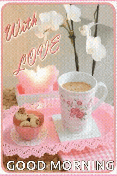 A Good Morning Card With A Cup Of Coffee And Flowers GIF