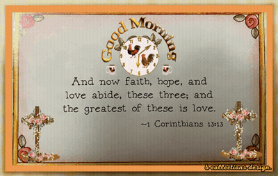 A Good Morning Card With A Quote From 1 Corinthians GIF