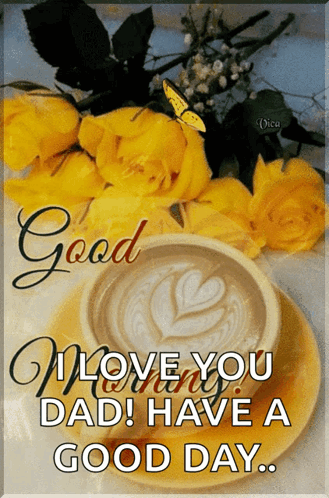 A Good Morning Dad Message With A Cup Of Coffee GIF