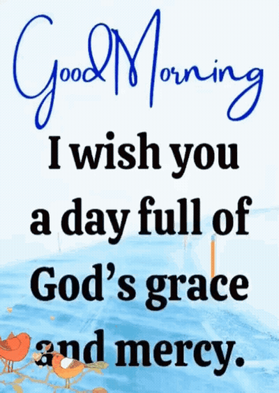 A Good Morning Greeting Card With A Quote About God 'S Grace And Mercy . GIF