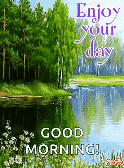 A Good Morning Greeting Card With A River And Trees In The Background GIF