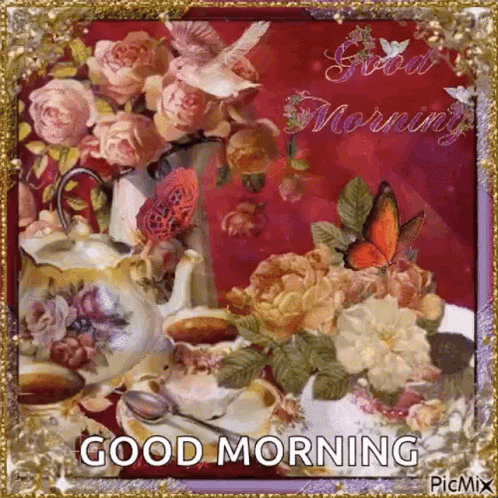 A Good Morning Greeting Card With A Teapot , Cups , Saucers , Roses And Butterflies . GIF