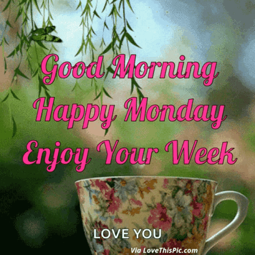 A Good Morning Happy Monday Enjoy Your Week Picture With A Cup Of Coffee GIF