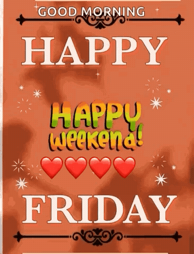 A Good Morning Happy Weekend Greeting Card With Hearts And Stars GIF
