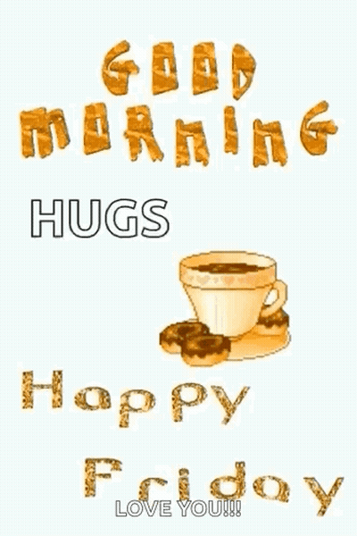 A Good Morning Hugs And Happy Friday Greeting Card With A Cup Of Coffee And Donuts . GIF