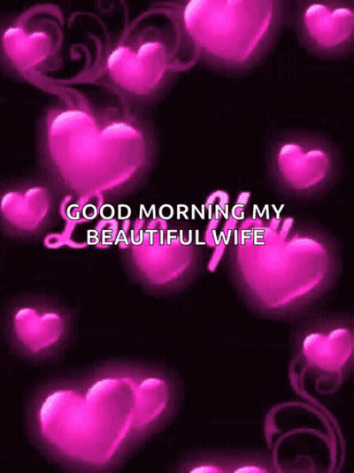 A Good Morning Message To My Beautiful Wife With Pink Hearts On A Black Background GIF
