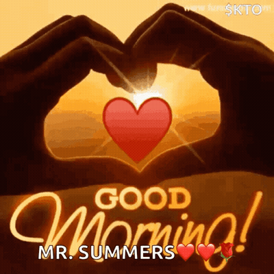 A Good Morning Mr. Summers Greeting With A Heart Made Out Of Hands GIF