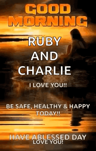 A Good Morning Ruby And Charlie I Love You ! GIF