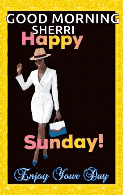 A Good Morning Sunday Greeting Card With A Woman In A White Dress And Hat GIF