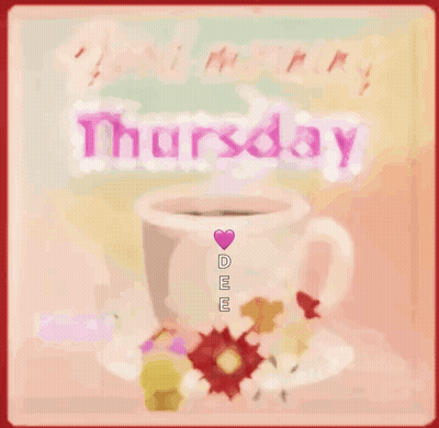 A Good Morning Thursday Greeting Card With A Cup Of Coffee And Flowers GIF