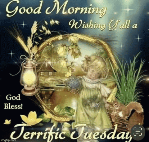 A Good Morning Wishing You All A Terrific Tuesday With A Picture Of A Little Girl GIF