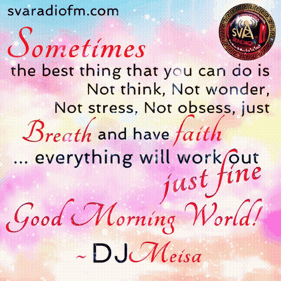 A Good Morning World Message From Dj Meisa GIF