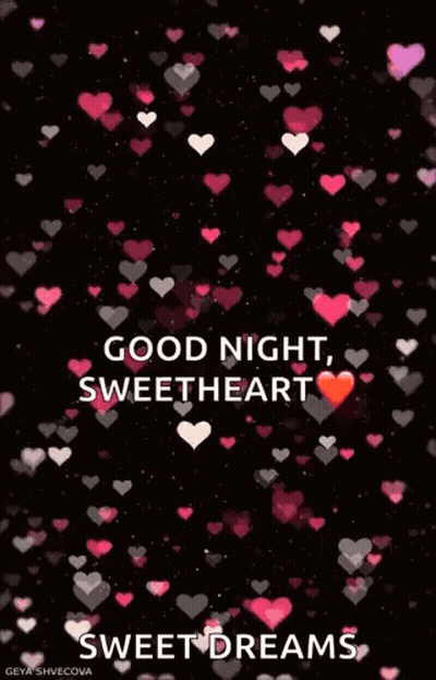 A Good Night , Sweetheart , Sweet Dreams Gif With Hearts On A Black Background GIF