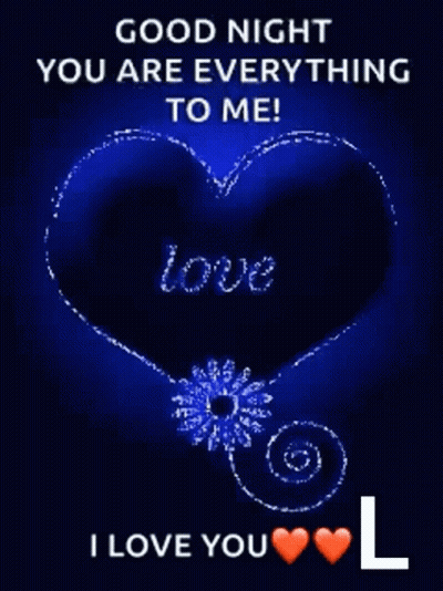 A Good Night You Are Everything To Me I Love You L GIF