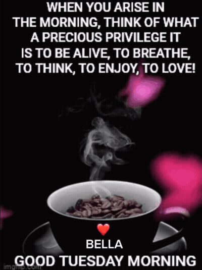 A Good Tuesday Morning Message With A Cup Of Coffee And Smoke Coming Out Of It GIF