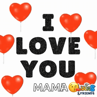 A Graphic That Says I Love You Mama GIF