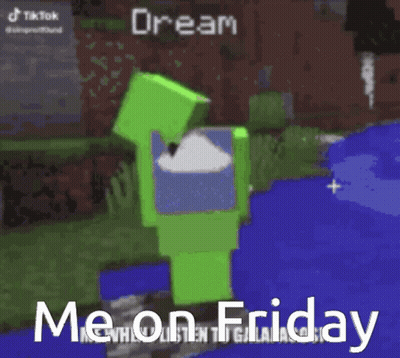A Green Among Us Character Is Standing Next To A Body Of Water And Says Dream Me On Friday GIF