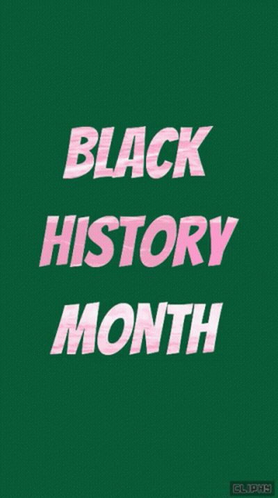 A Green Background With The Words Black History Month GIF