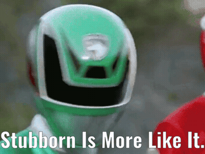 A Green Power Ranger Is Standing Next To A Red Power Ranger And Says Stubborn Is More Like It GIF