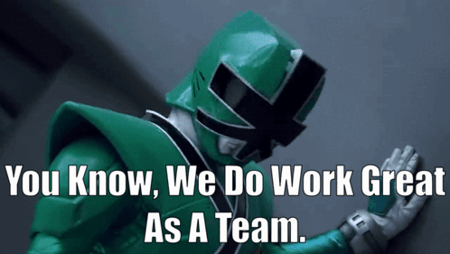 A Green Power Ranger Leaning Against A Wall With The Words " You Know We Do Work Great As A Team " Below Him GIF