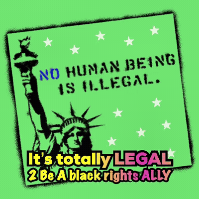 A Green Sign With The Statue Of Liberty And The Words No Human Being Is Illegal GIF
