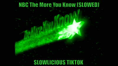 A Green Star With The Words Nbc The More You Know Slowed Slowlicious Tiktok Written On It GIF