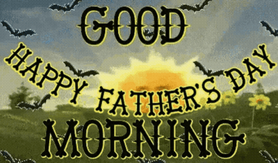 A Greeting Card For Father 'S Day With Bats Flying Over A Field GIF