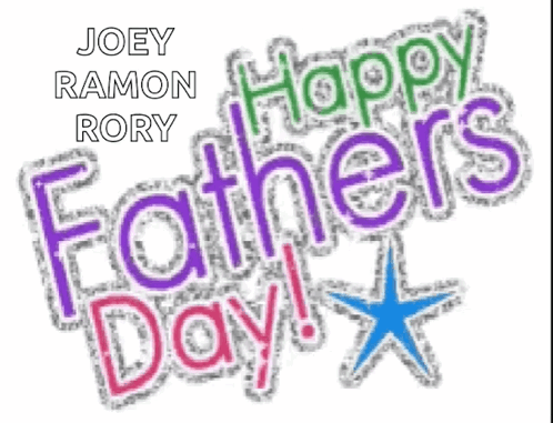 A Greeting Card For Father 'S Day With Joey Ramon Rory 'S Name GIF