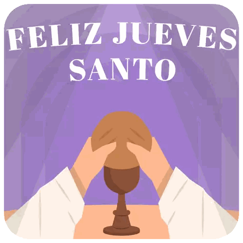 A Greeting Card For Feliz Jueves Santo With A Person Holding Bread And Wine Sticker