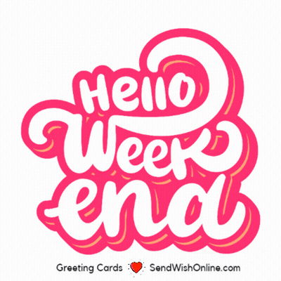 A Greeting Card Says Hello Week End GIF