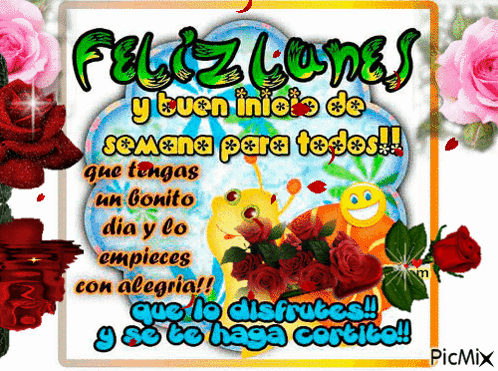 A Greeting Card That Says Feliz Lunes Y Buen Inicio De Semana Para Todos On It GIF