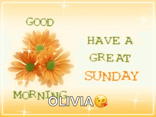 A Greeting Card That Says Good Morning Olivia On It GIF