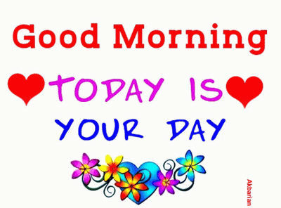 A Greeting Card That Says Good Morning Today Is Your Day GIF