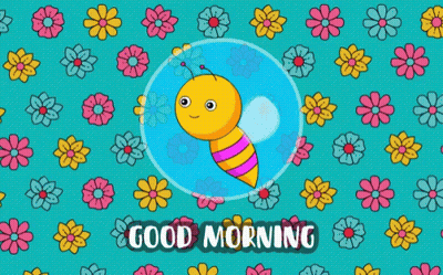 A Greeting Card That Says Good Morning With A Bee In A Bubble Surrounded By Flowers GIF