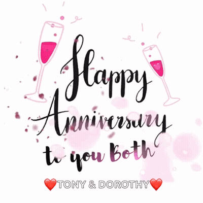 A Greeting Card That Says Happy Anniversary To You Both Tony And Dorothy GIF